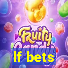 lf bets